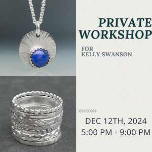 PRIVATE Workshop for KELLY SWANSON - 12/12/2024